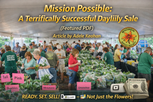 Editorial Special Award “Mission Possible: A Terrifically Successful Daylily Sale” by Adele Keohan – Winter 2016 Online